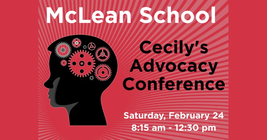 Red graphic for McLean School's Cecily's Advocacy Conference with a silhouette of a head filled with gears, event date Saturday, February 24, and time 8:15 am to 12:30 pm.