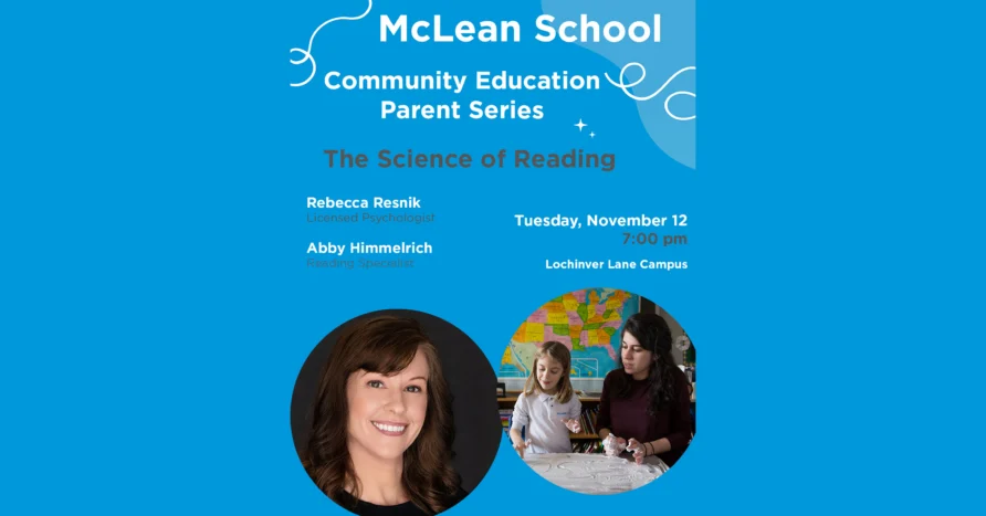 Event flyer for McLean School’s Community Education Parent Series titled "The Science of Reading," with details, speaker names, and photos of Rebecca Resnik and Abby Himmelrich.