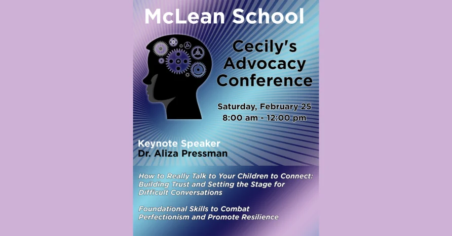 Flyer for McLean School's Cecily's Advocacy Conference on Saturday, February 25, 8:00 am–12:00 pm, featuring keynote speaker Dr. Aliza Pressman and event details.